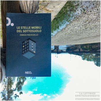 Le stelle mobili del sottosuolo - Enrico Prevedello - Neo edizioni