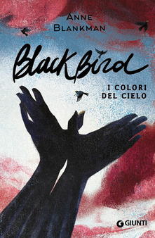 Black Bird. I colori del cielo