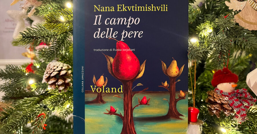 Il campo delle pere - Nana Ekvtimishvili - Voland edizioni
