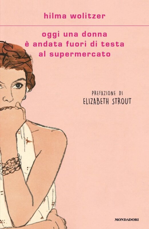 RECENSIONE: Oggi una donna è andata fuori di testa al supermercato (Hilma Wolitzer)