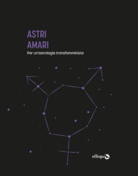 Astri Amari. Per un'astrologia transfemminista effequ