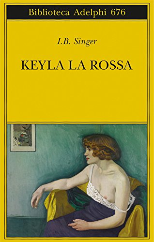 RECENSIONE: Keyla la rossa (Isaac Bashevis Singer)