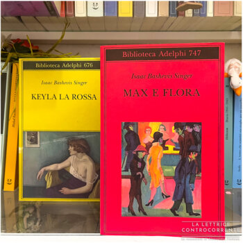 Max e Flora - Isaac Bashevis Singer - Adelphi edizioni