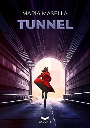 RECENSIONE: Tunnel (Maria Masella)
