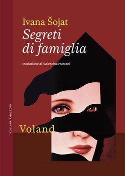 RECENSIONE: Segreti di famiglia (Ivana Šojat)