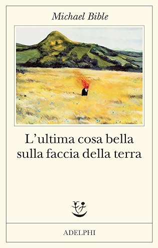 L’ultima cosa bella sulla faccia della terra