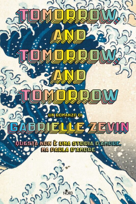 RECENSIONE: Tomorrow, and Tomorrow, and Tomorrow (Gabrielle Zevin)