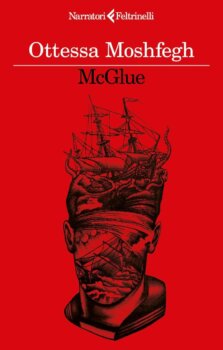 McGlue di Ottessa Moshfegh (Feltrinelli)