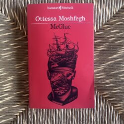 RECENSIONE: McGlue (Ottessa Moshfegh)