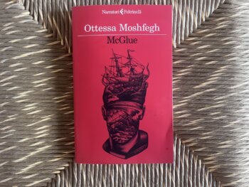McGlue di Ottessa Moshfegh (Feltrinelli)
