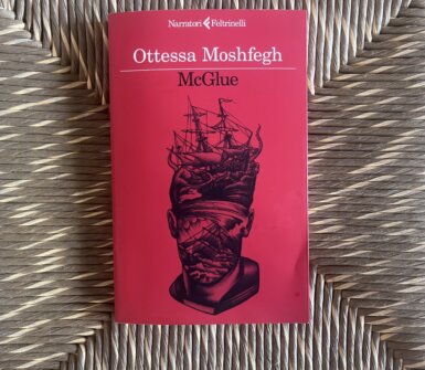 McGlue di Ottessa Moshfegh (Feltrinelli)
