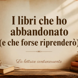 I libri che ho abbandonato&hellip;