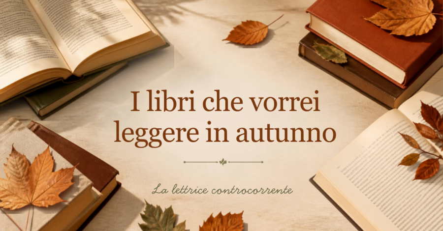 i libri che vorrei leggere in autunno