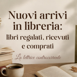Nuovi arrivi in libreria: libri&hellip;